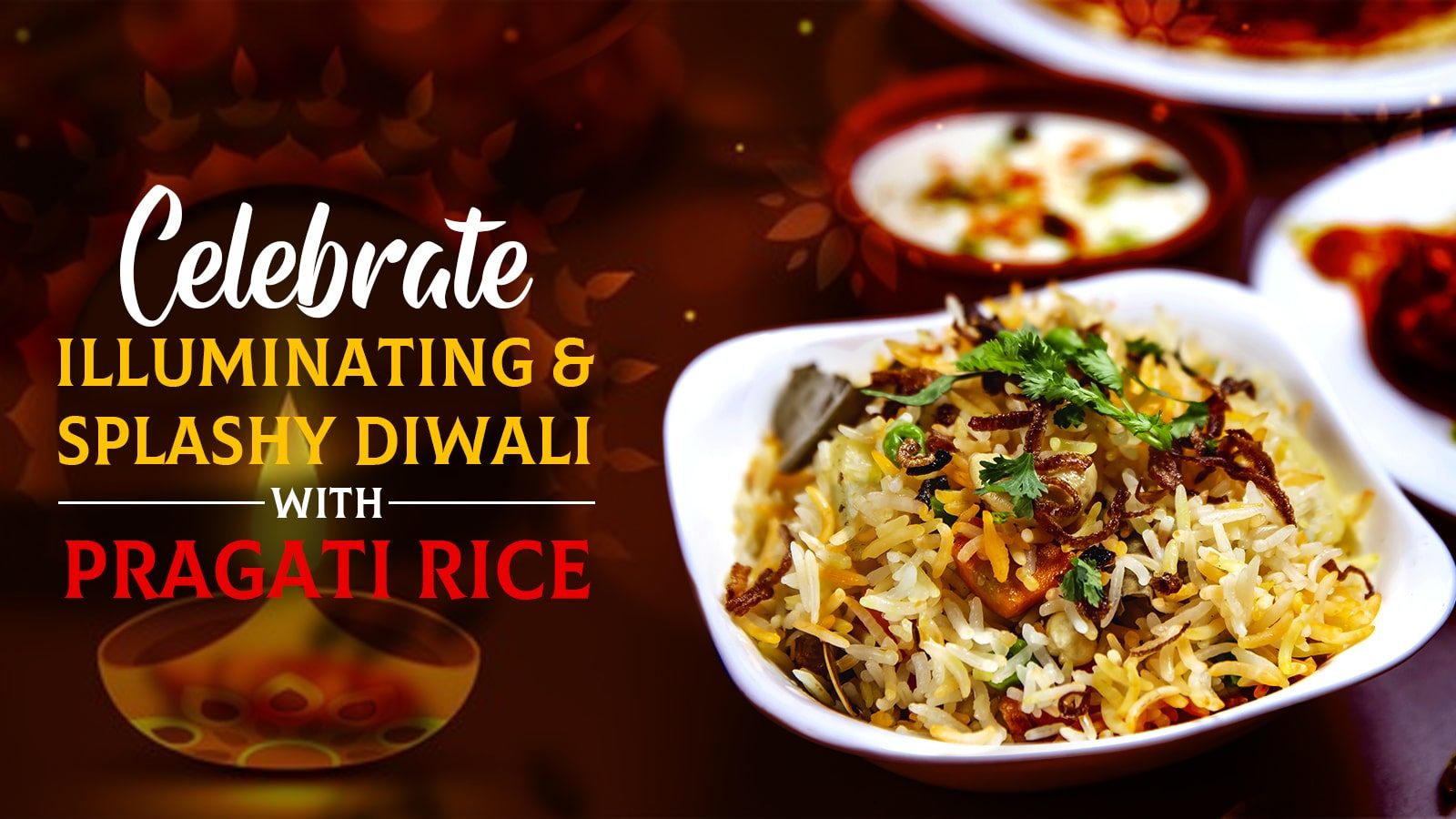Celebrate Illuminating and splashy Diwali with Pragati Rice