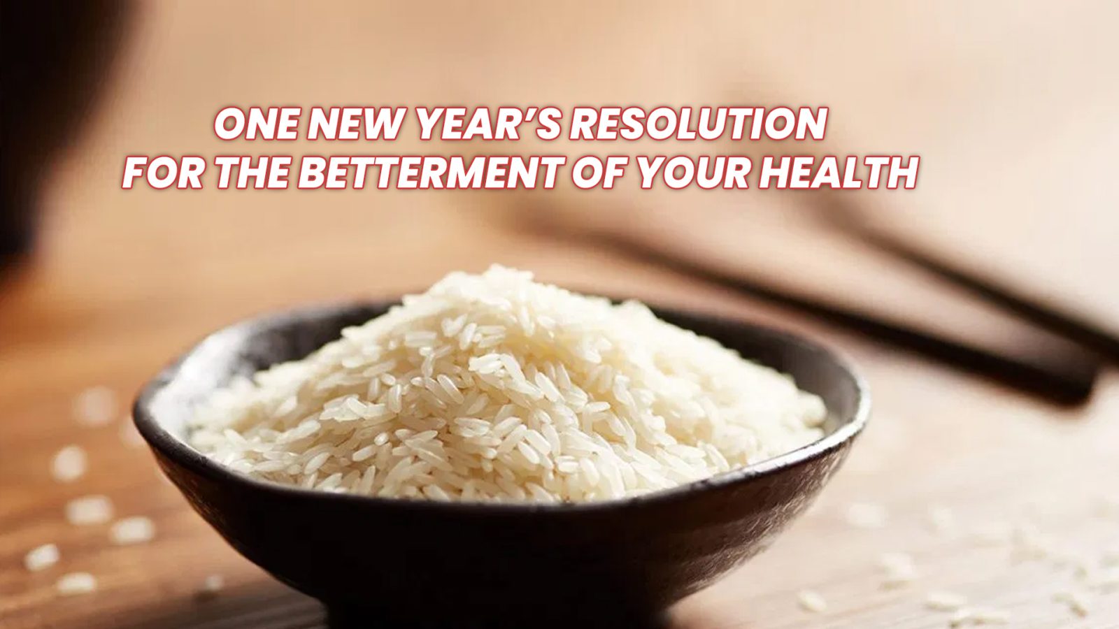 One New Year’s Resolution for the betterment of your health