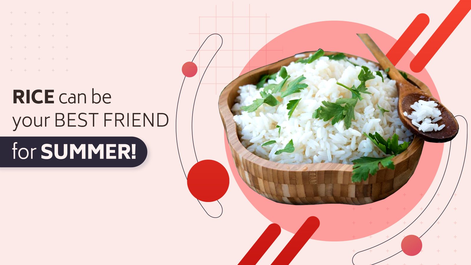 Rice can be your best friend for summer