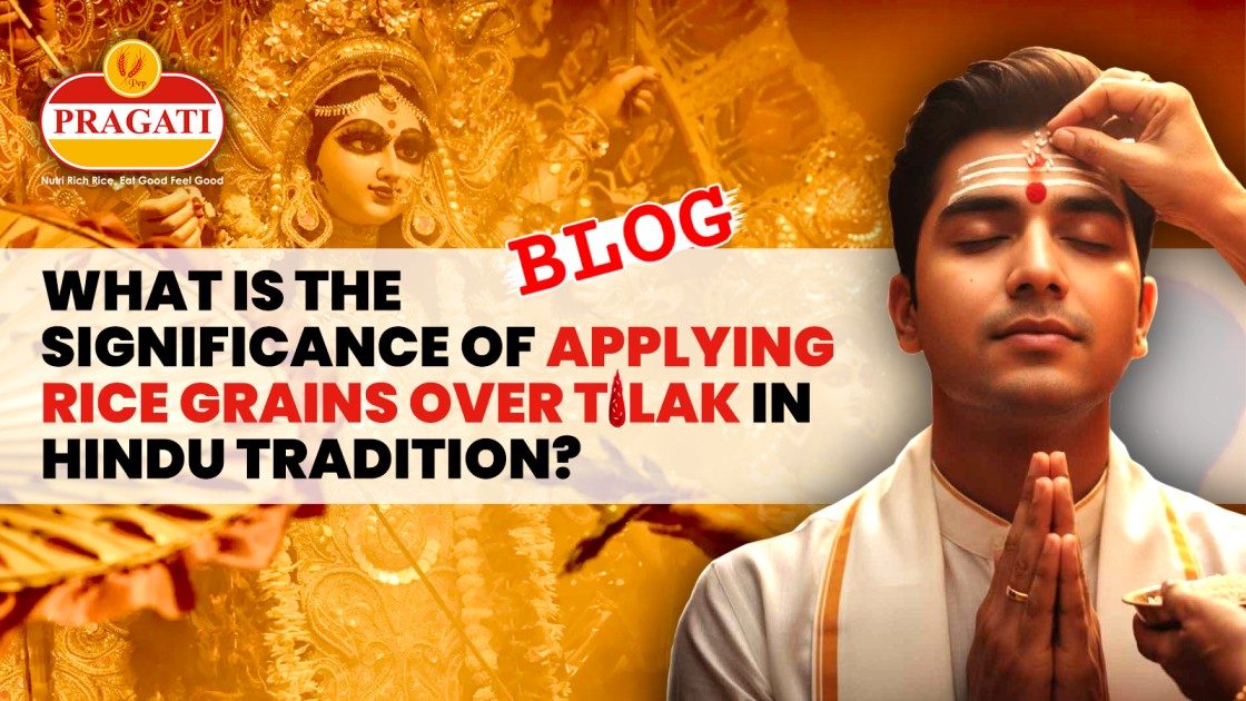 What is the Significance of Applying Rice Grains over Tilak in Hindu Traditions?