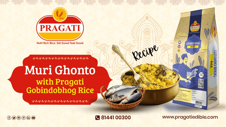 Muri Ghonto Recipe with Pragati Gobindobhog Rice